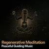 Stream & download Regenerative Meditation Peaceful Guiding Music