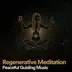 Regenerative Meditation Peaceful Guiding Music album cover