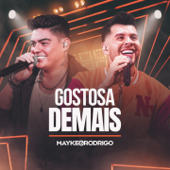 Gostosa Demais (Ao Vivo) - Mayke & Rodrigo