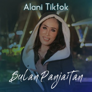 Bulan Panjaitan - ALANI TIKTOK - 排舞 編舞者