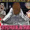 LOCK HIM DAFUC UP, Best Rap Song Ever From the Worlds Favorite Recording Artist (feat. A Certified Freak, Melania Speaks & CARBI D) - Single album lyrics, reviews, download