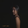 I Don't Care - Single