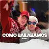 Como Bailabamos (Remix) - Single album lyrics, reviews, download