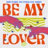 Be My Lover (feat. SARRIA) - Single