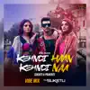 Kehndi Haan Kehndi Naa (Vibe Mix) - Single album lyrics, reviews, download