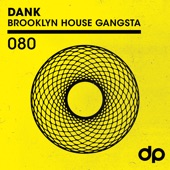 Brooklyn House Gangsta by DANK