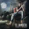 El Inmortal album lyrics, reviews, download