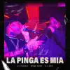 La Pinga Es Mia song lyrics