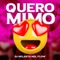 Quero Mimo (Remix) - DJ Nelasta Nel Flow lyrics