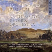 Ian Venables: Requiem — Herbert Howells: Anthems for Choir & Orchestra artwork
