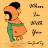 When Im With You - Single