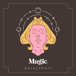 Magic - Single by Dazeychain & The Wildcardz album reviews, ratings, credits
