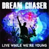 Live While We're Young (Dance Remix) - Single album lyrics, reviews, download