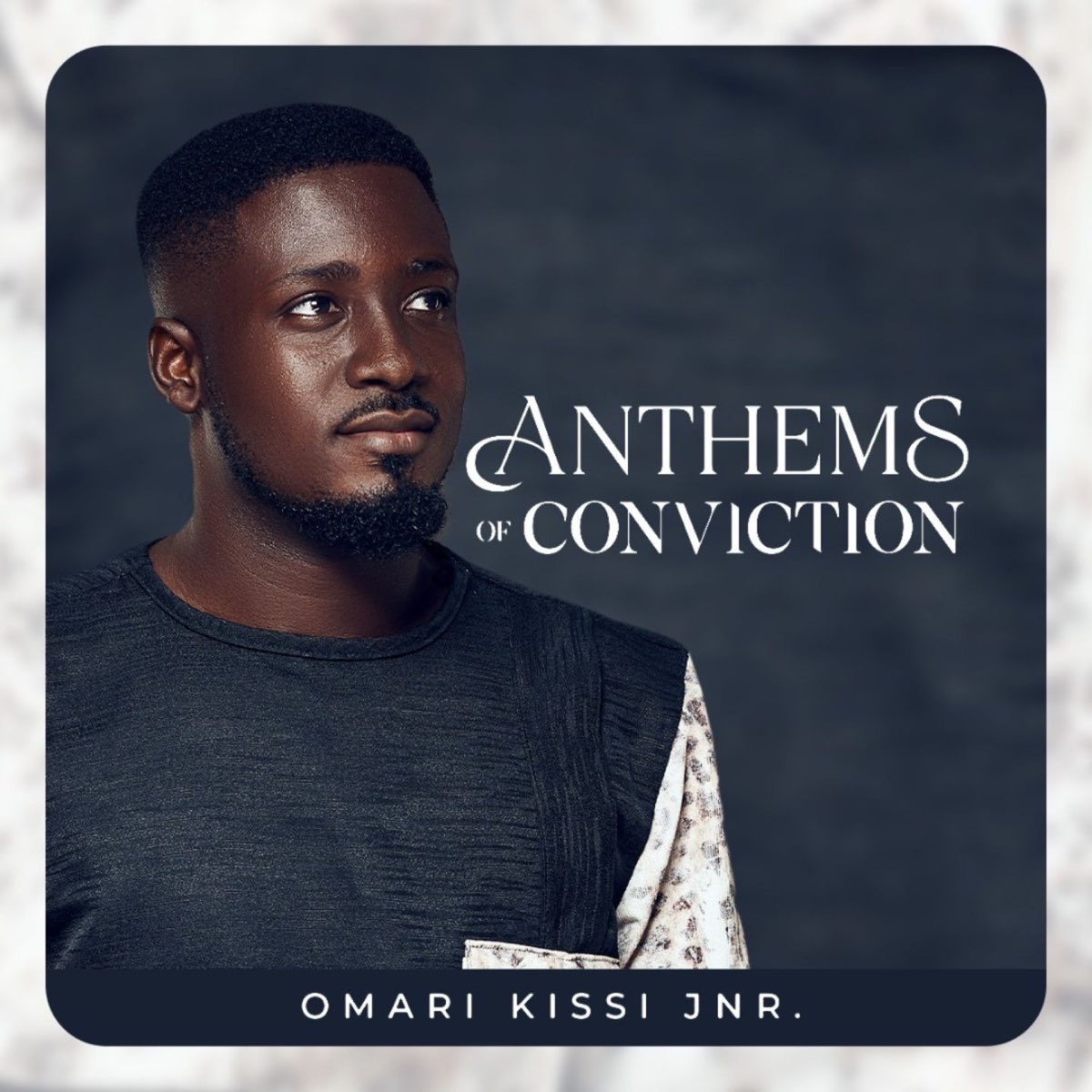 anthems-of-conviction-by-omari-kissi-jnr-on-apple-music