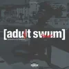 Stream & download Adult Swum - EP