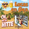 Lucas & Gea - Oh, Wat Een Hitte