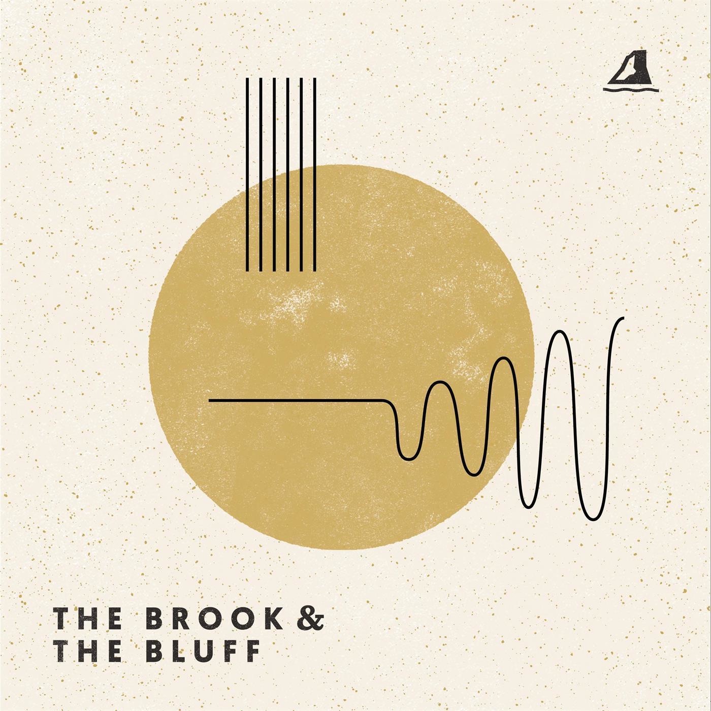 The Brook & The Bluff by The Brook & The Bluff, Brook