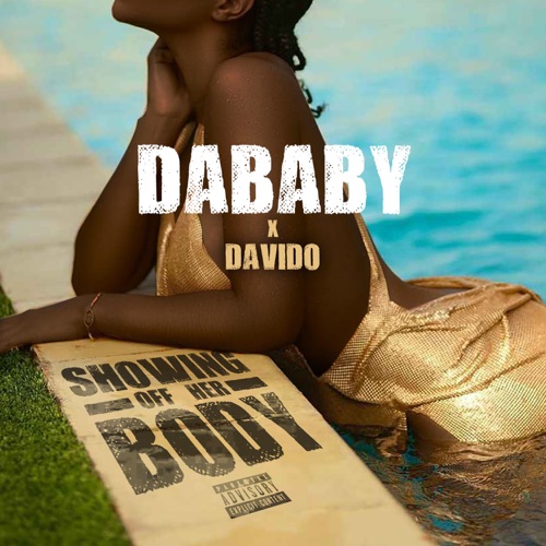 DaBaby & Davido - SHOWING OFF HER BODY - Single [iTunes Plus AAC M4A]
