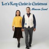 Let's Keep Christ In Christmas - Single