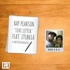 Love Letter (feat. Eternia & Rasheeda Wallace) - Single by Ray Pearson album reviews, ratings, credits