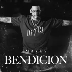 BENDICIÓN - Single by MAYKY album reviews, ratings, credits
