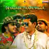 Devadasu Paaru Valla (From "Shikaaru") - Single album lyrics, reviews, download