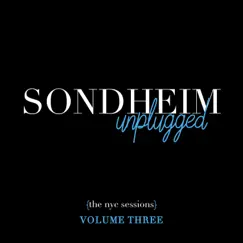 Sondheim Unplugged (The NYC Sessions), Vol. 3 by Stephen Sondheim album reviews, ratings, credits