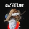 Glad You Came - Single