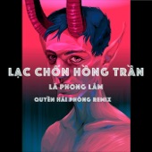 Lạc Chốn Hồng Trần (Quyền Hải Phòng Remix) [Short Version] artwork