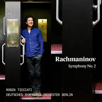 Rachmaninov: Symphony No. 2 by Robin Ticciati & Deutsches Symphonie-Orchester Berlin album reviews, ratings, credits