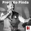 Ishwor pokhrel - Prem Ko Pinda