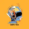 Earth Tech - Single album lyrics, reviews, download