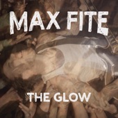 Max Fite - The Glow