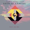 Seen it coming (feat. Ela Ira) - Single