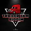 Trailer Jam Riddim - EP album lyrics, reviews, download