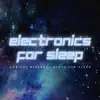 Stream & download Electronics for Sleep - Ambient Binaural Beats for Sleep