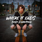 Where It Ends - Bailey Zimmerman