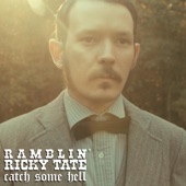 Ramblin' Ricky Tate - Catch Some Hell
