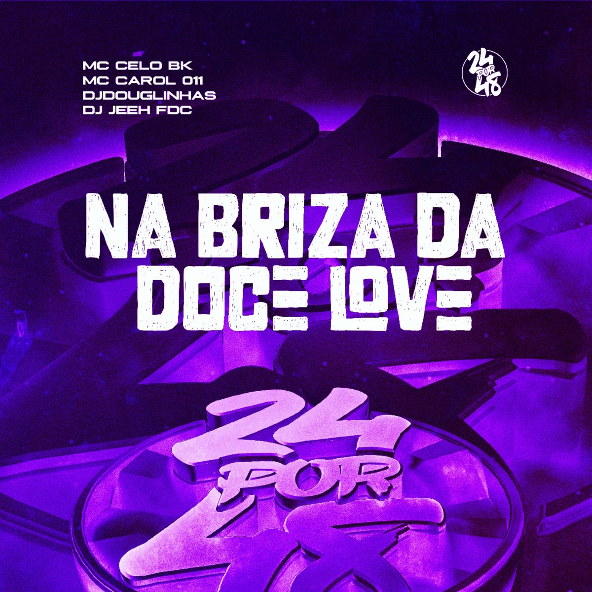 ‎Na Brisa da Doce Love (feat. DJ Jeeh FDC) - Single by MC CAROL 011, DJ ...