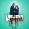 I Believe In Santa (From the Netflix Original "I Believe In Santa") - Single album lyrics, reviews, download