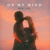 On My Mind - Single