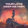 Your Love Keep Me High - Single