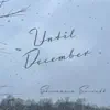 Until December - Single album lyrics, reviews, download