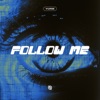 Follow Me - Single