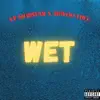 Stream & download Wet (feat. Suwoo Lucc) - Single