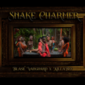 Snake Charmer (Instrumental) - Blasé Vanguard & KillaBee