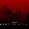 Stream & download Headshot, Pt. 2 - Single