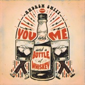 You and Me and a Bottle of Whiskey artwork
