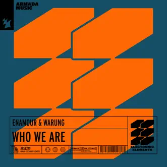 Who We Are (Extended Mix) by Enamour & Warung song reviws