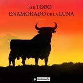 Ese Toro Enamorado De La Luna - Folklore Español artwork